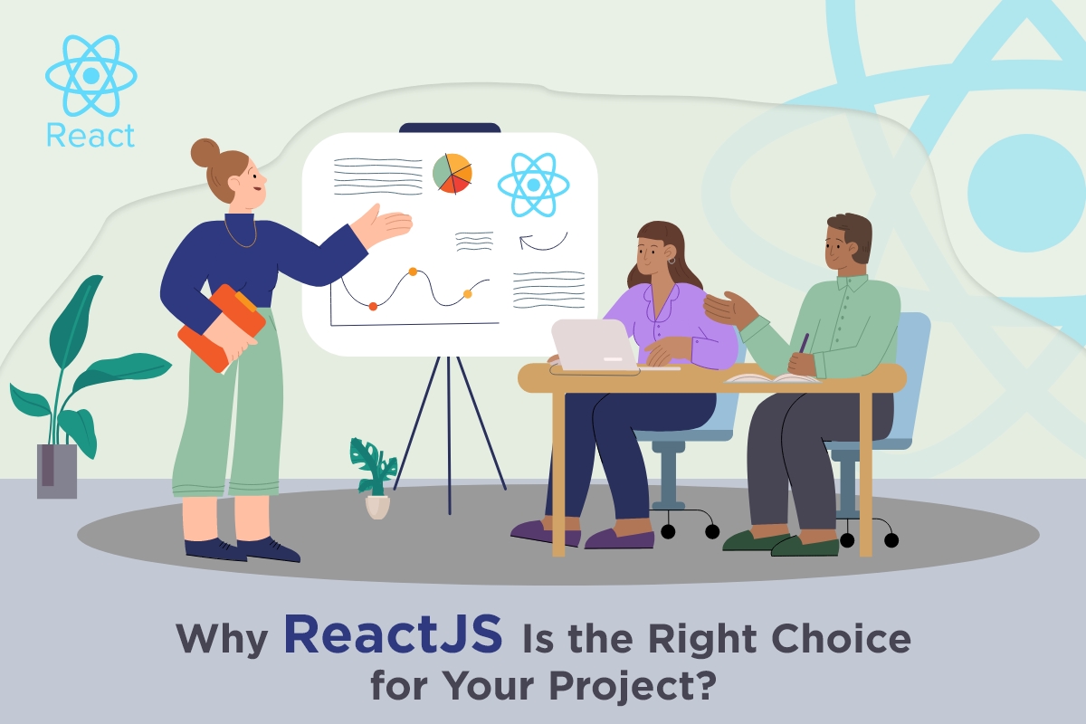why reactjs is the right choice for your project